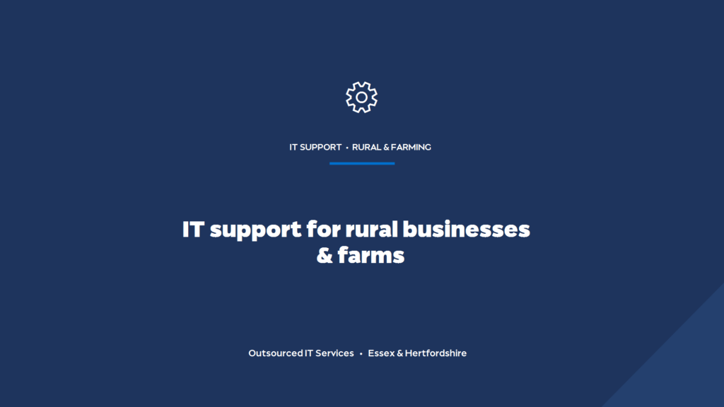 What IT support do rural businesses and farms in Essex and Hertfordshire need?