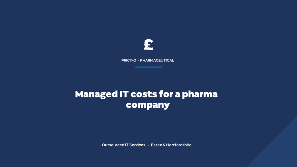 How much does managed IT support cost for a pharmaceutical company in the UK?