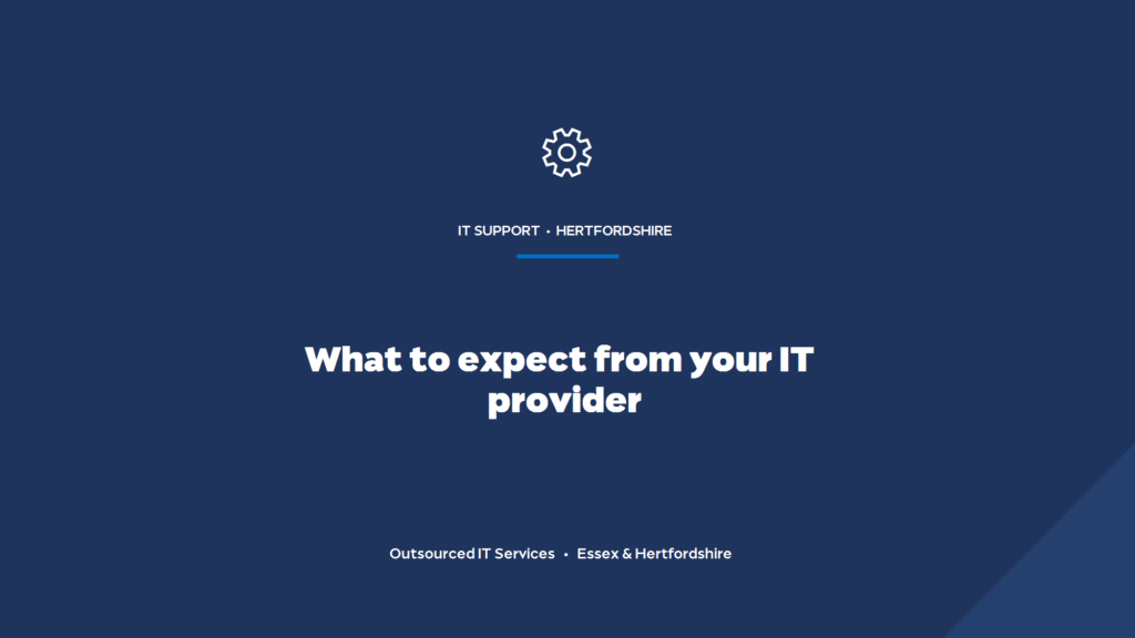What should a 10 to 100 employee business in Hertfordshire expect from an IT provider?