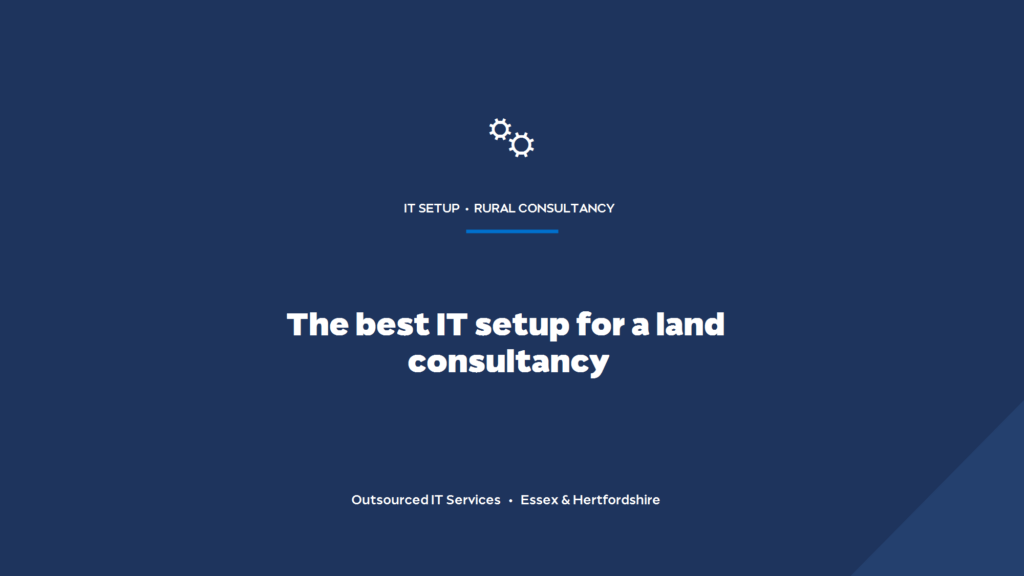 What's the best IT setup for a rural land and property consultancy?
