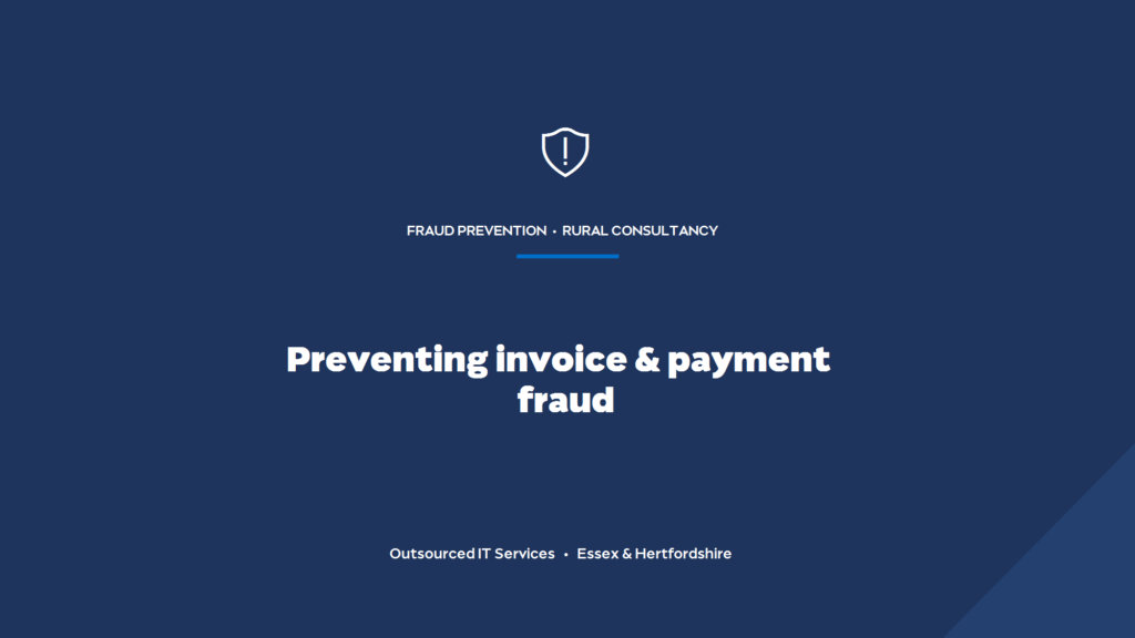How do you prevent invoice and payment fraud at a rural property or land firm?