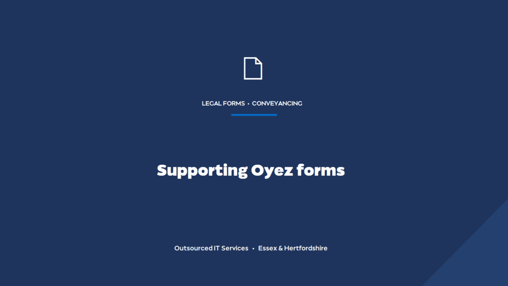 Can you support Oyez forms for a conveyancing practice?