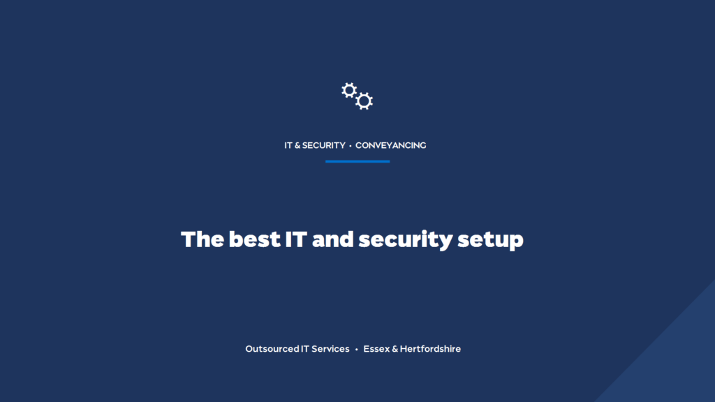 What's the best IT and security setup for a conveyancing practice?