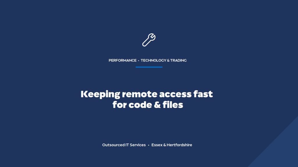 How do you keep remote access fast when working with files and code?