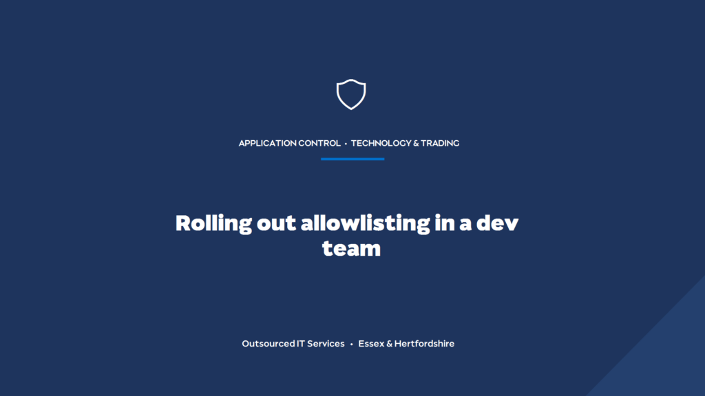 How do you roll out application allowlisting in a development team?