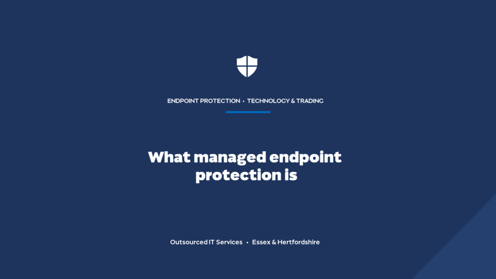 What is managed endpoint protection and why does a tech firm need it?