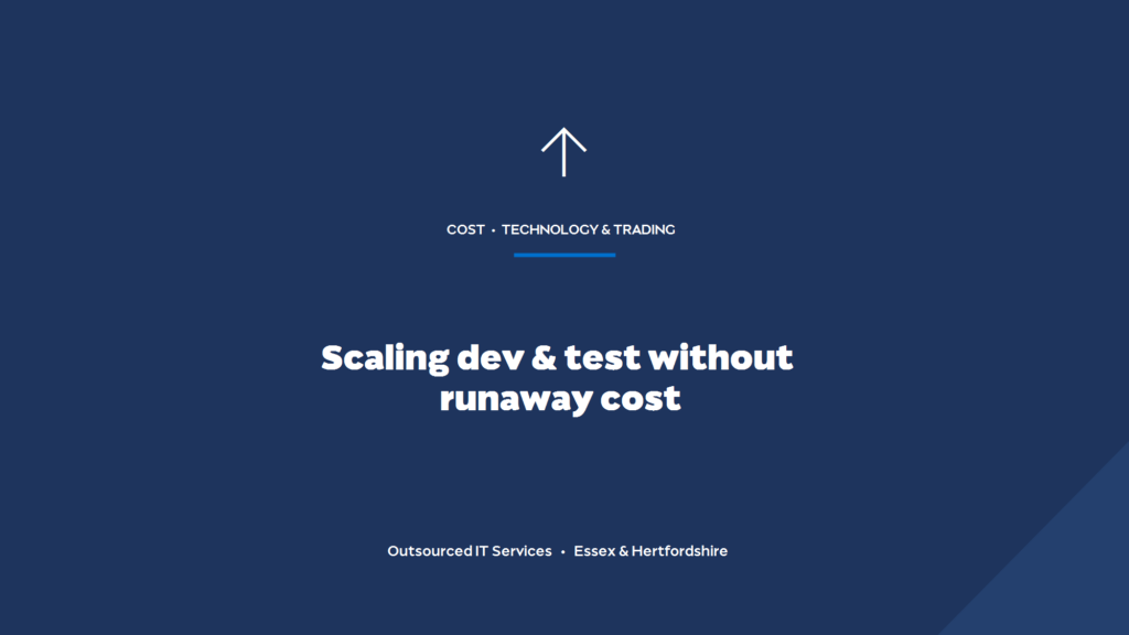 How do you scale dev and test environments without runaway cost?