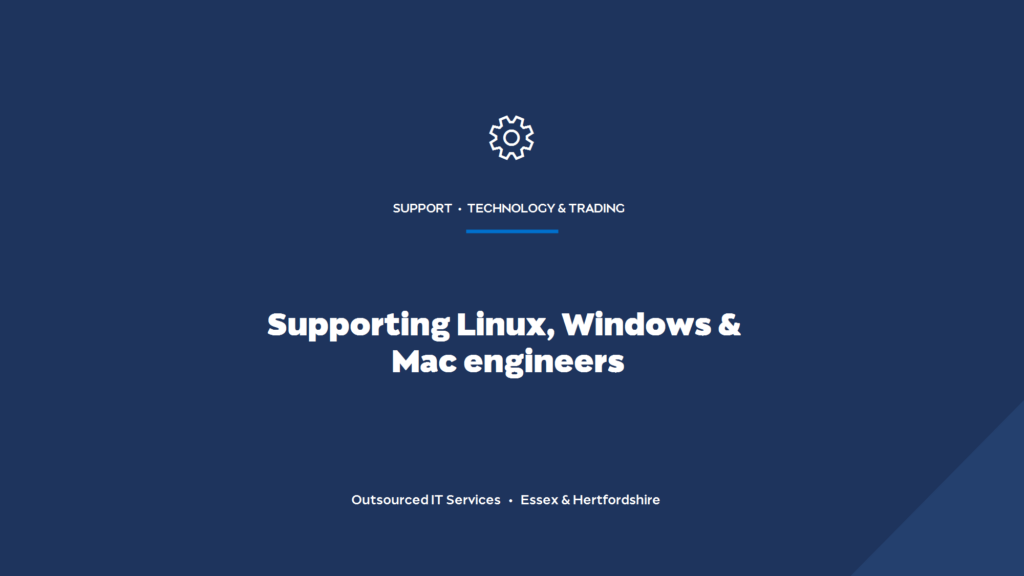 How do you support engineers who use Linux, Windows and Mac?