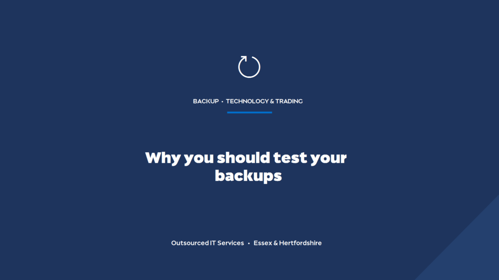 Why should you test your backups, not just take them?