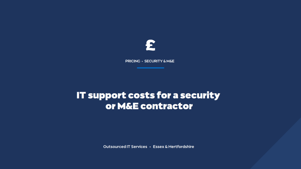 How much does IT support cost for a security or M&E contractor?