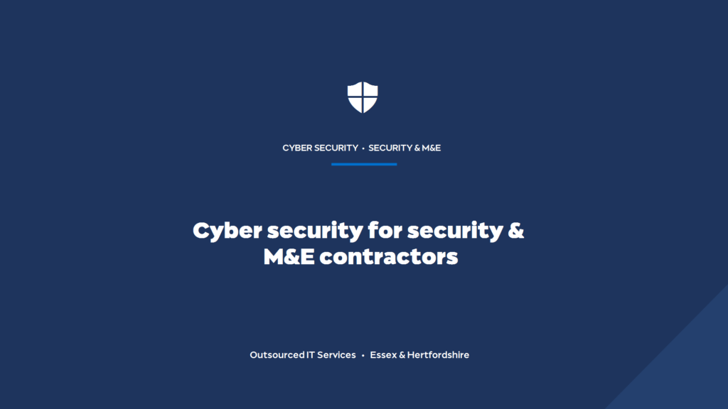 What cyber security do security and M&E contractors need?