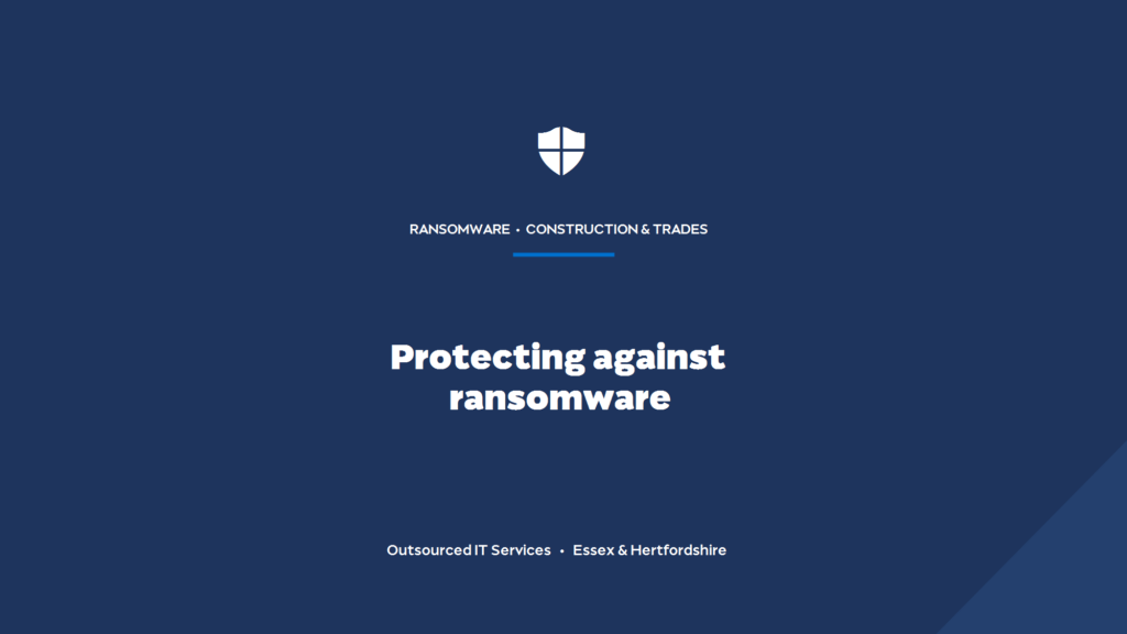 How do you protect a construction firm from ransomware?