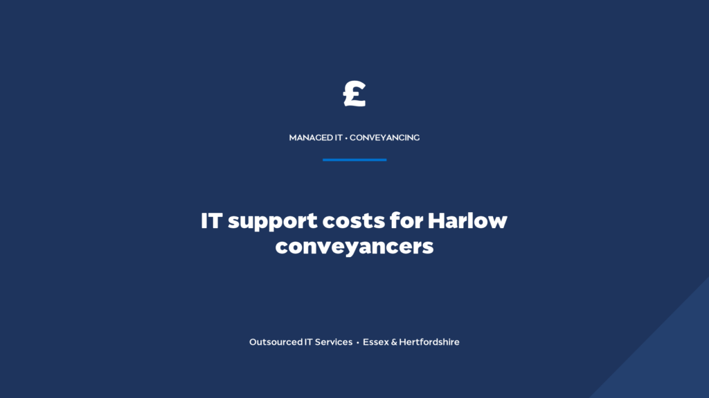 How much does IT support cost for conveyancing solicitors in Harlow?