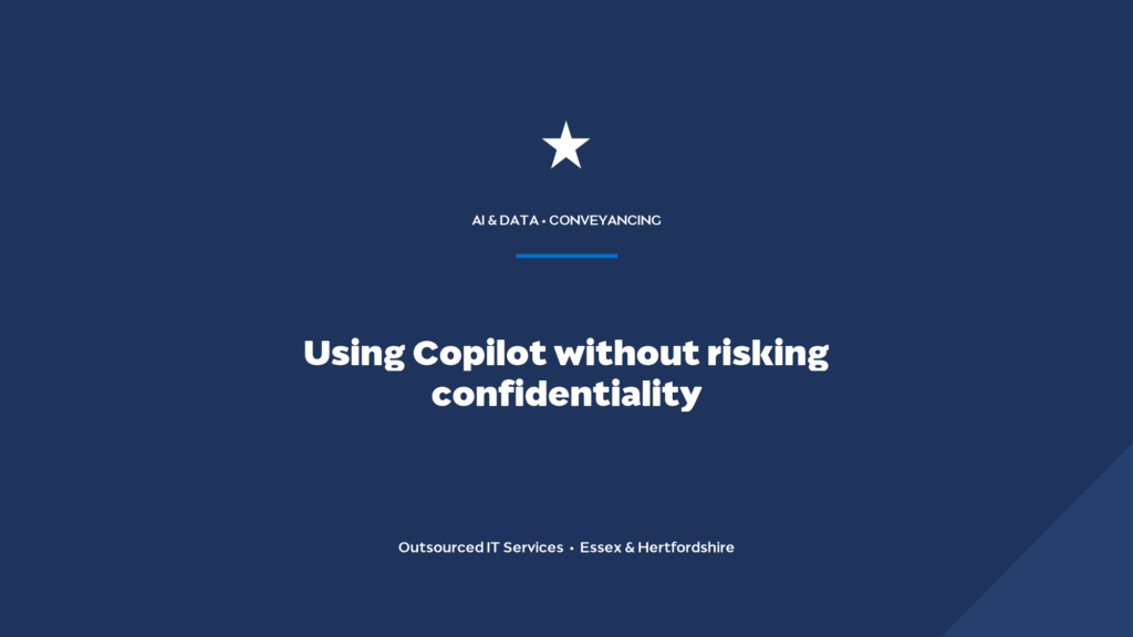 Can conveyancing solicitors use Microsoft Copilot without risking client confidentiality?