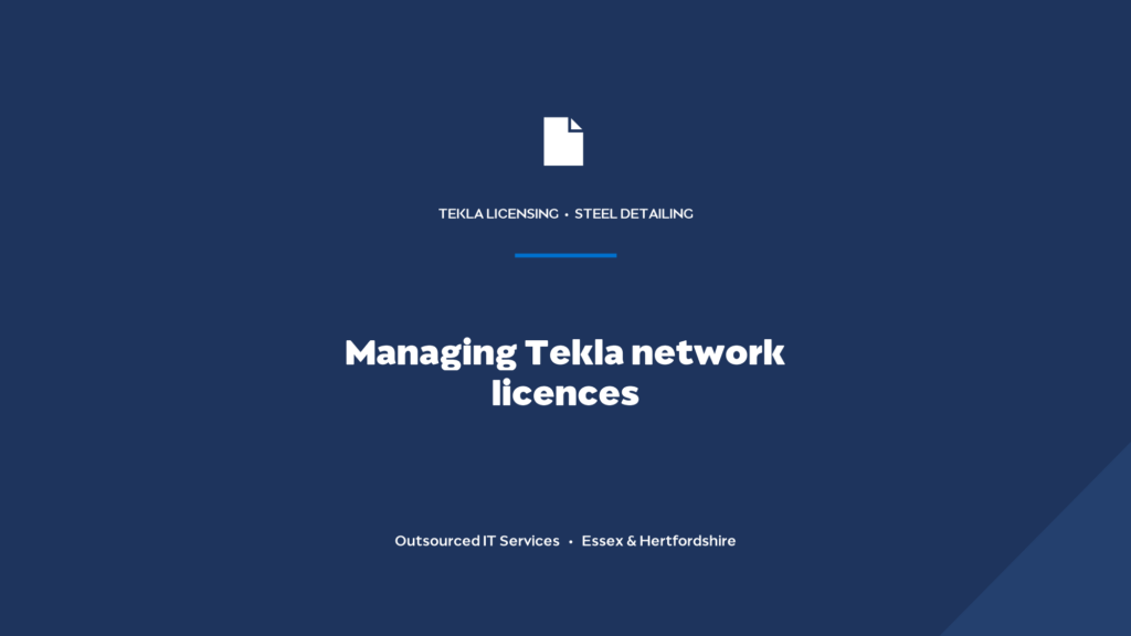 How do you manage Tekla network and floating licences reliably?
