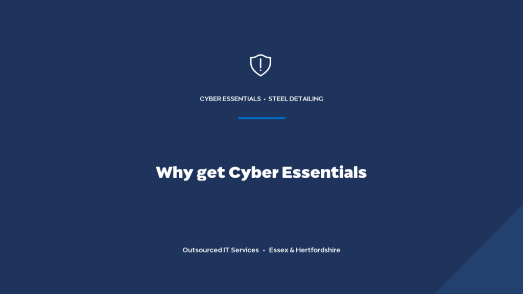 Why should a steel detailing firm get Cyber Essentials?