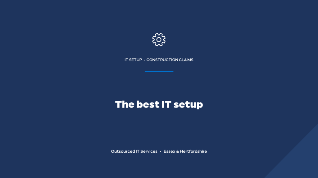 What's the best IT setup for a quantity surveying or claims consultancy?
