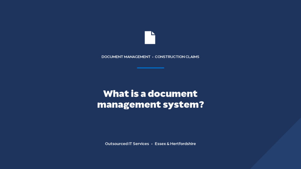 What is a document management system and why does a claims consultancy need one?