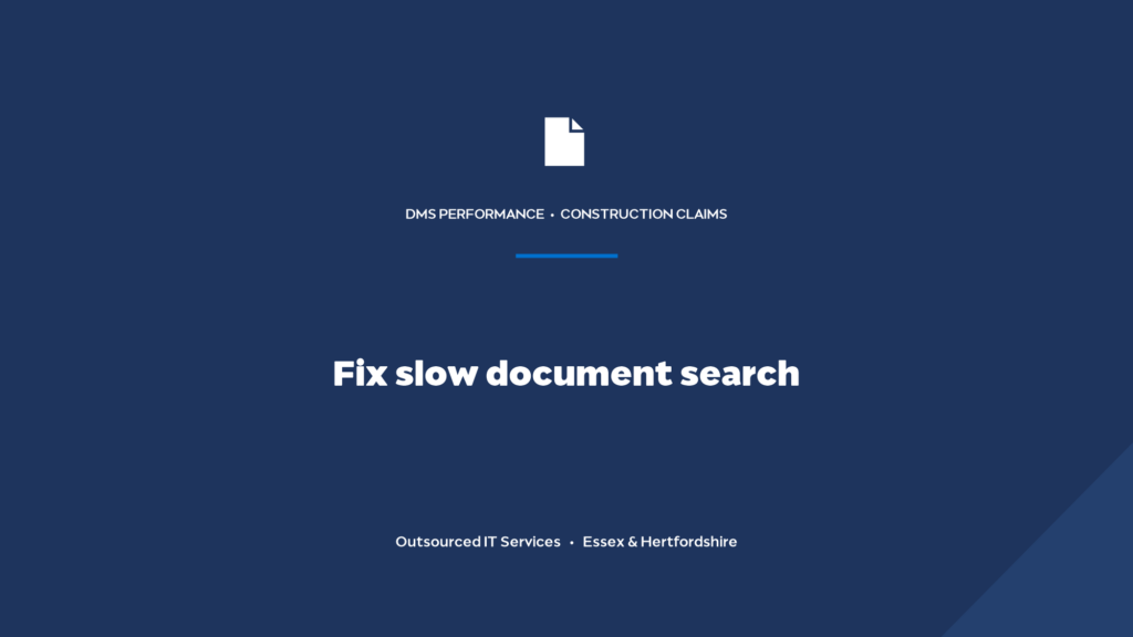 Why is our document management search slow, and how do you fix it?