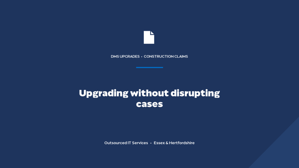 How do you upgrade a document management system without disrupting live cases?