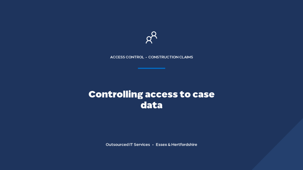 How do you control who can access confidential case data?