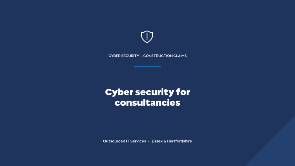 What cyber security does a small construction consultancy need?