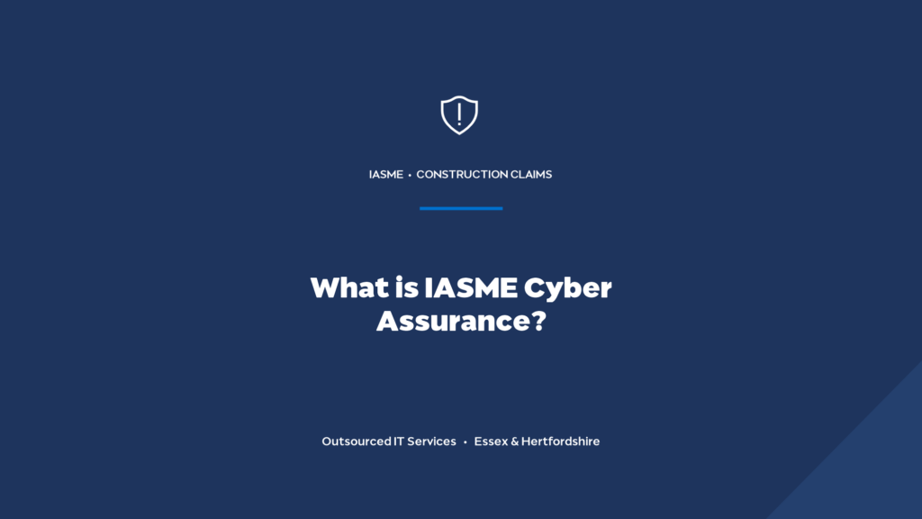 What is IASME Cyber Assurance and does your consultancy need it?