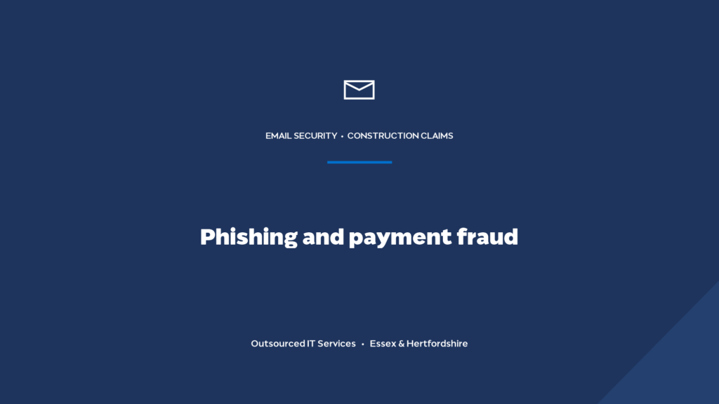 How do you protect a construction consultancy from phishing and payment fraud?