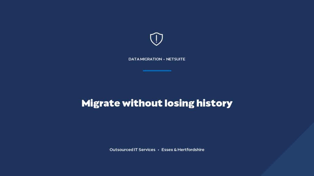 How do you migrate to NetSuite without losing customer history?