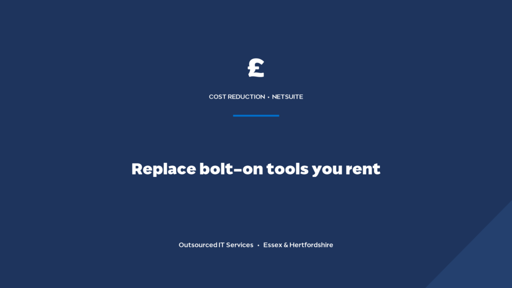 How do you cut costs by replacing bolt-on SaaS tools with NetSuite?